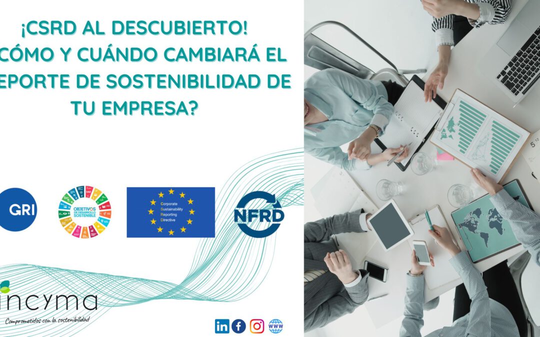 ✨🌟 ¡CSRD AL DESCUBIERTO! ¿Cómo y cuándo cambiará el reporte de sostenibilidad de tu empresa? ✅📊